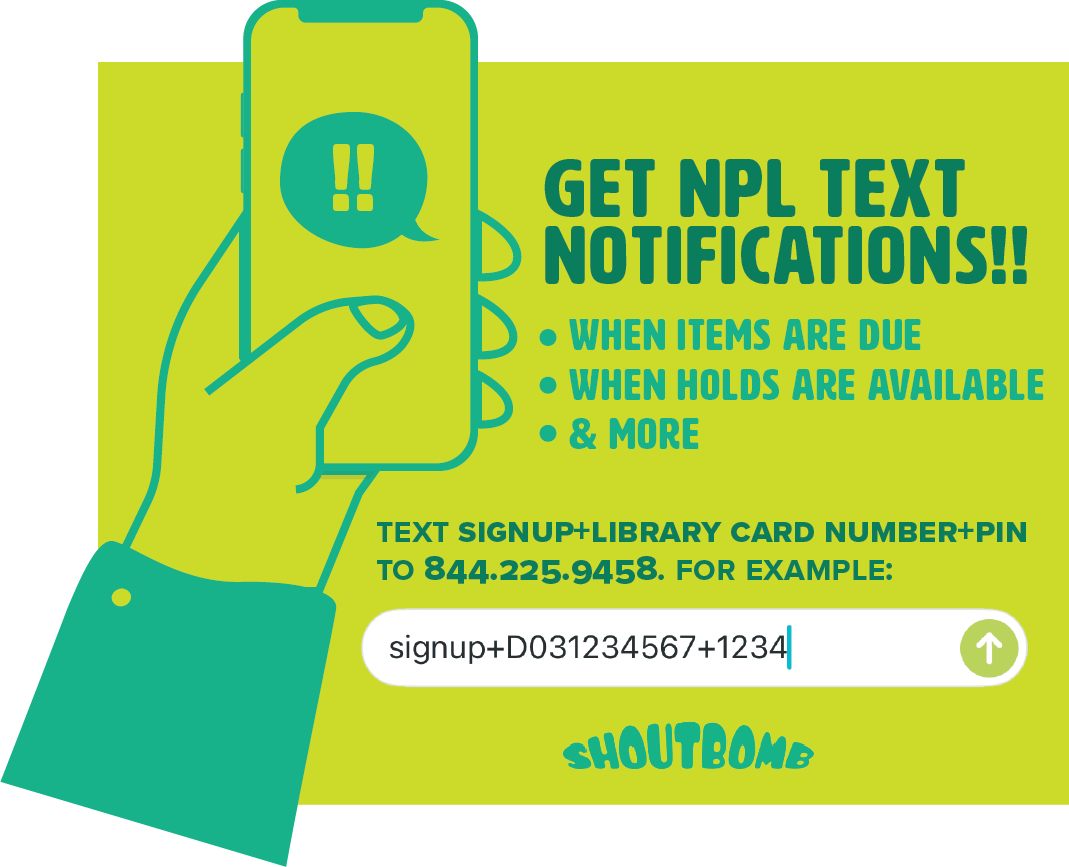 Get NPL Text Notifications when items are due, when holds are available, and more 