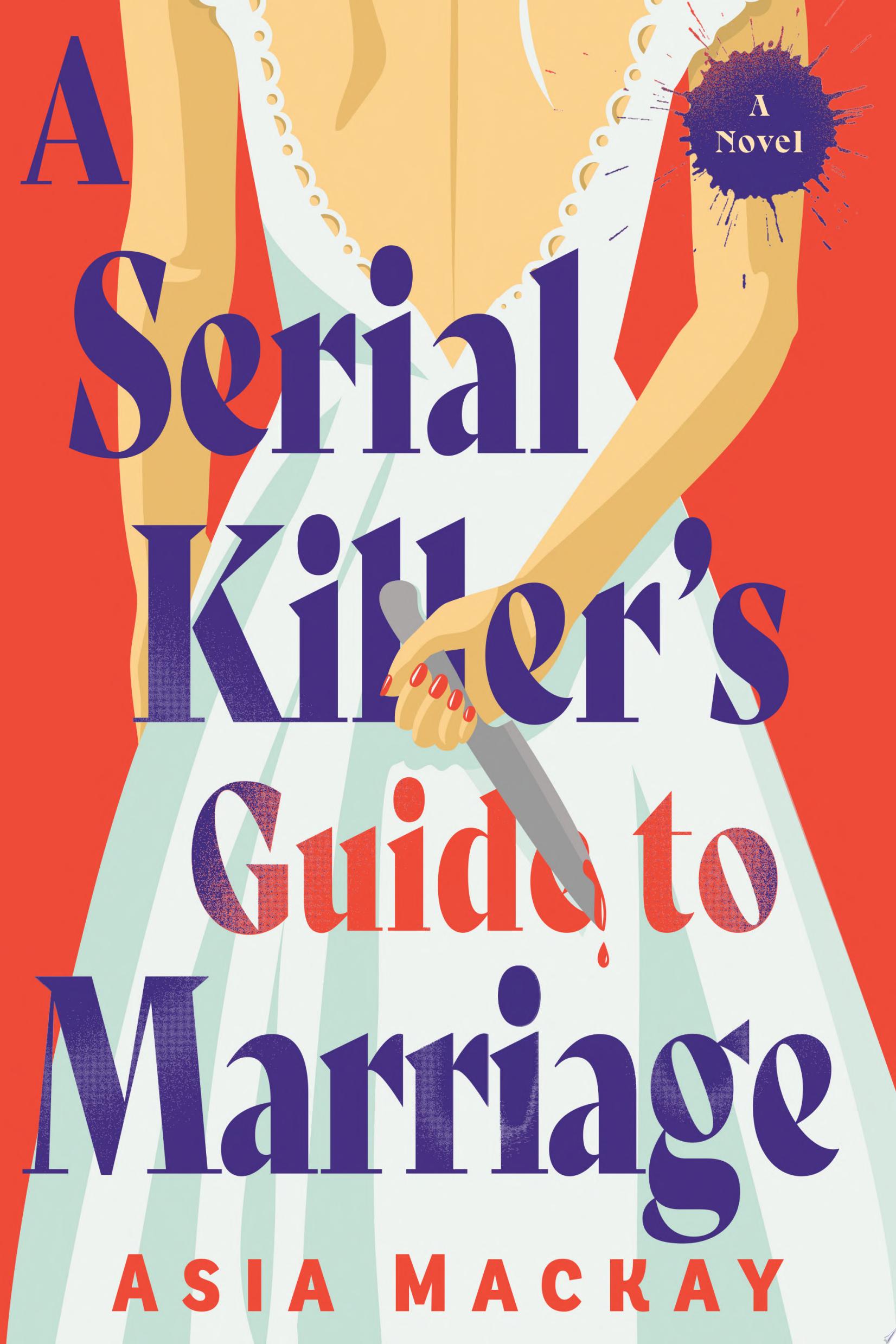 Image for "A Serial Killer&#039;s Guide to Marriage"