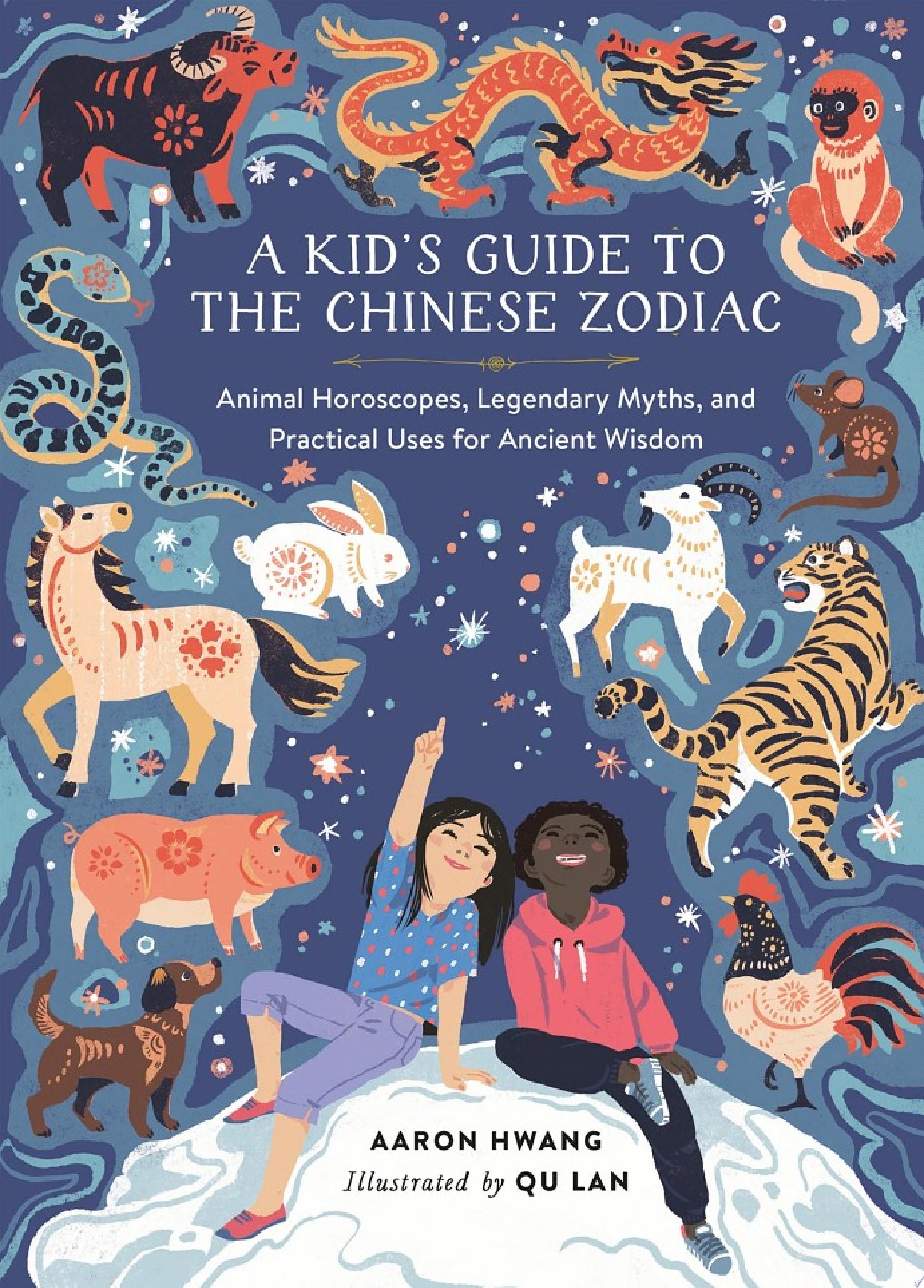 Image for "A Kid&#039;s Guide to the Chinese Zodiac"