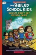 Image for "Ghosts Don&#039;t Eat Potato Chips (Graphic Novel)"