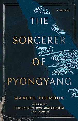 Image for "The Sorcerer of Pyongyang" by Marcel Theroux