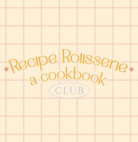 Recipe Rotisserie: A Cookbook Club