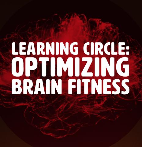 Learning Circle: Optimizing Brain Fitness