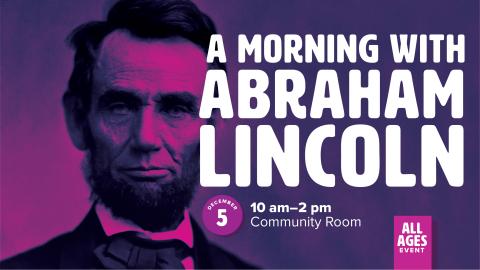 A Morning with Abraham Lincoln